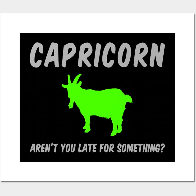 Capricorn: Aren't You Late For Something? Wall Art by alienfolklore